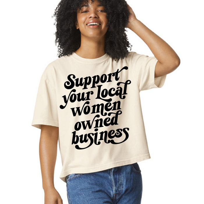 Support Your Local Women Owned Business | Adult Boxy Tee
